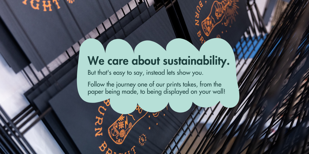 🌱 Sustainable From Start to Finish: How We Make Our Prints With Purpose
