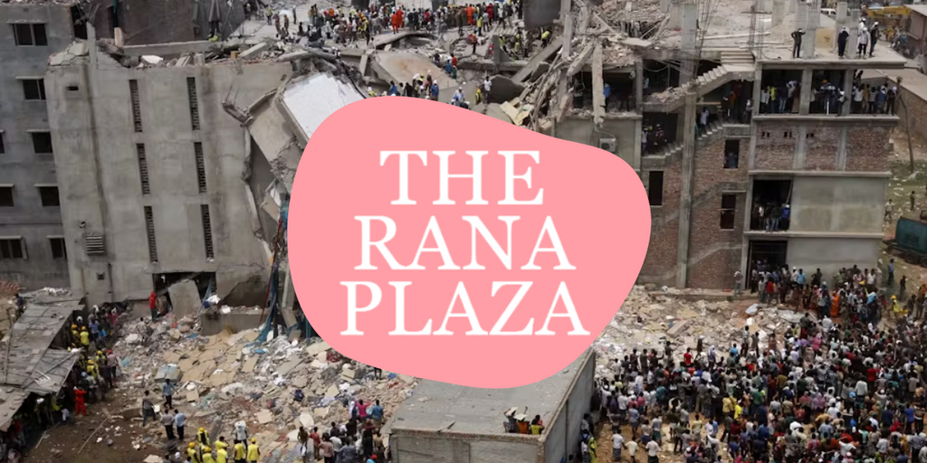 Rana Plaza: A Tragedy That Changed the Fashion Industry Forever